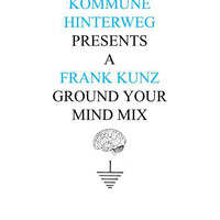 Ground Your Mind by Frank Kunz