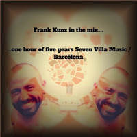 .... one hour of five years Seven Villas Music / Barcelona by Frank Kunz