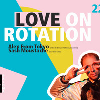 Love On Rotation #1 (teaser 22.12.17 Paloma, Berlin) by Sash Moustache