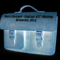 Marco Vinscenti - Podcast#37 - Minimix by Marco Vinscenti