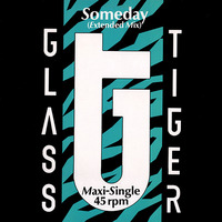 Glass Tiger - Someday (Europe 12") by The Music Archive