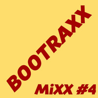 DJ DAN - BOOTRAXX MIXX #4 by BOOTRAXX
