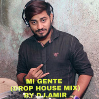Mi Gente (Drop House Mix) By Dj.Amir by Dee_J_Amir