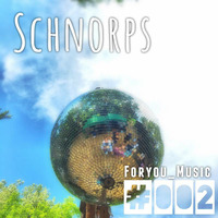 ForYou Music #002 by Schnorps by ForYouMusic