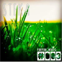 ForYou Music #003 by SteKa by ForYouMusic
