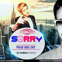 Sorry (Violin Bass Edit) - DJ Subho J Remix by DJ SUBHO J Official