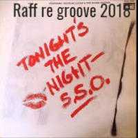 Tonight's the night   Raff re groove 2018 by Raffaello Addario