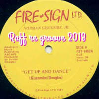 Get Up and Dance   Raff re groove 2018 by Raffaello Addario