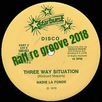 Three Way Situation   Raff re groove 2018 by Raffaello Addario