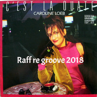 C'Est La Ouate   Raff re groove 2018 by Raffaello Addario