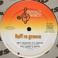  Hey Pancho Its Disco   Raff re groove by Raffaello Addario
