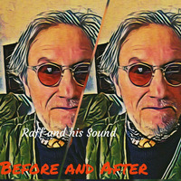 Before And After...   Raff And His Sound by Raffaello Addario