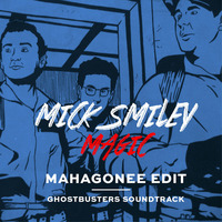 Mick Smiley - Magic - Mahagonee edit by Mahagonee
