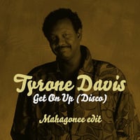 Tyron Davis - Get on up (disco) - Mahagonee edit by Mahagonee