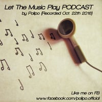 Let The Music Play PODCAST (Oct. '16) by Polipo.Official