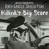 Jin-XS presents Rich Uncle Skeleton - Kilink's Big Score (2016 Electro Swing Mix) by Jin-XS