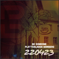 BE SOMEONE 220423 PLATTENLADEN RECORDING by Kokolores_techno