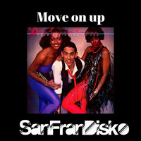 Move on up - Destination - SanFranDisko Mix by DJ Paul Goodyear - SanFranDisko