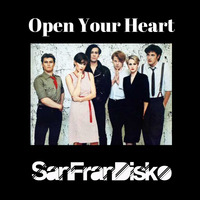 Open your heart - The Human League -SanFranDisko Re-Edit by DJ Paul Goodyear - SanFranDisko