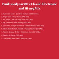 Classic 80's Electronic and Hi-Nrg Mix - Paul Goodyear SanFranDisko by DJ Paul Goodyear - SanFranDisko