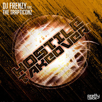 Dj Frenzy feat. The Trapticonz - Hostile Takeover (Original Mix) *Free DL* by Frenzy