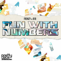 Frenzy x 818 - Fun With Numbers (Original Mix) *Available 2/22/16* by Frenzy