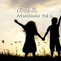 Nico K. - Friendsmix Vol 1. by Nico K. Official