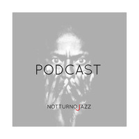 Notturno Jazz Podcast #7 301018 by Ettore Pacini