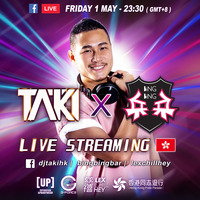 EP040 : DJ TAKI Live Streaming at BingBing HK (2020.05.01) by DJ TAKI