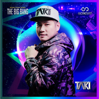 EP045 : DJ TAKI - GCIRCUIT Songkran 2023 The Big Bang (Official Promo Podcast) by DJ TAKI