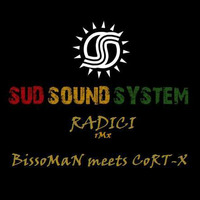 Sud Sound System - Radici rMx (BissoMaN meets Cort -X) [FREE DOWNLOAD] by BissoMaN (Macume snd)