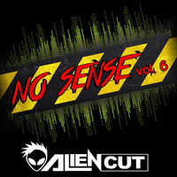 ALIEN CUT - NO SENSE VOL.6 by ALIEN CUT