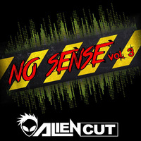 ALIEN CUT - NO SENSE VOL.3 - 2014 - by ALIEN CUT