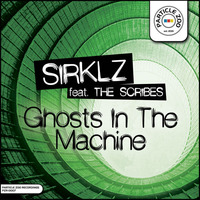 Sirklz - Ghosts In the Machine feat. The Scribes (Radio Edit) by Particle Zoo