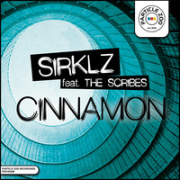 Sirklz - Cinnamon feat. The Scribes by Particle Zoo