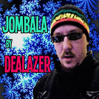 Dealazer - Jombala #WonderTrance (This will heal your soul) by DealAzer - 'DealAYzer' - Dea Lazer! - Norway - Born in Poland