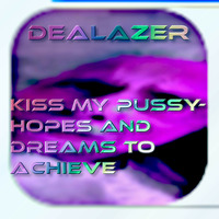 Dealazer - Nick Gisburne - Hopes and Dreams to Achieve 🤳👌👌💄💄💄🙌🙌🙌💪💪💪 (Not ReleaseAble) by DealAzer - 'DealAYzer' - Dea Lazer! - Norway - Born in Poland
