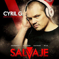 DJ CYRIL G. - MIX LIVE SALVAJE GIBUS CLUB JUNE 16 (FREE DOWNLOAD) by DJ Cyril G.