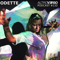 Odette - AltroVerso Podcast #132 by ALTROVERSO
