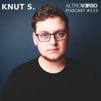 Knut S. - AltroVerso Podcast #133 by ALTROVERSO