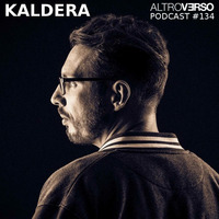 Kaldera - AltroVerso Podcast #134 by ALTROVERSO