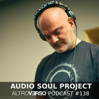 Audio Soul Project - AltroVerso Podcast #138 by ALTROVERSO