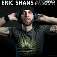 Eric Shans - AltroVerso Podcast #145 by ALTROVERSO