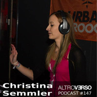 Christina Semmler - AltroVerso Podcast #147 by ALTROVERSO