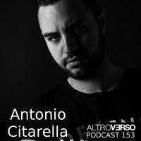 Antonio Citarella - AltroVerso Podcast #153 by ALTROVERSO