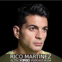 Rico Martinez - AltroVerso Podcast #154 by ALTROVERSO