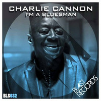 Charlie Cannon - I m A Bluesman (Joe Manina   Alex Tone Mix) by Alex Tone
