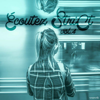 VA - Écoutez StriCt (Vol. 4) (Mixed By StriCt) by StriCt