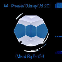 VA - Phreakin' Dubstep (Vol. 20) (Mixed By StriCt) by StriCt