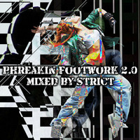 VA - Phreakin Footwork 2.0 (Mixed By StriCt) by StriCt